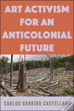 Capa do artigo Art Activism For An Anticolonial Future