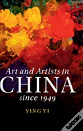 Art And Artists In China Since 1949