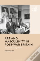 Art And Masculinity In Post-War Britain