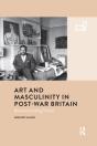 Art And Masculinity In Post-War Britain - Preview