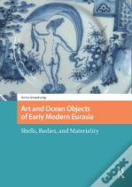 Art And Ocean Objects Of Early Modern Eurasia