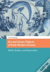 Art And Ocean Objects Of Early Modern Eurasia