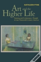 Art And The Higher Life: Painting And Ev