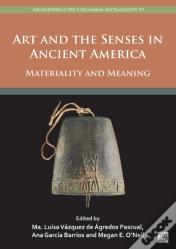 Art And The Senses In Ancient America