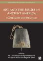 Art And The Senses In Ancient America - Preview
