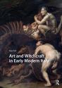 Art And Witchcraft In Early Modern Italy - Preview