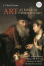 Art As Biblical Commentary - Preview