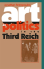Art As Politics In The Third Reich - Preview