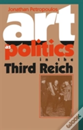 Art As Politics In The Third Reich