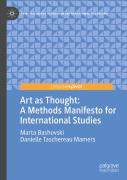 Art As Thought: A Methods Manifesto For International Studies