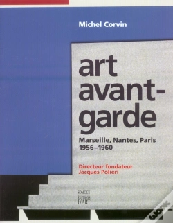 Capa do artigo Art Avant-Garde ; Marseille, Nantes, Paris, 1956-1960