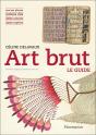 Art Brut ; Le Guide - Preview