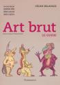 Art Brut : Le Guide - Preview