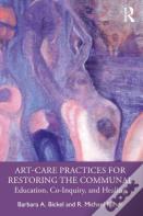 Art-Care Practices For Restoring The Communal