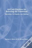 Art-Care Practices For Restoring The Communal