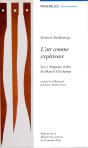 Art Comme Experience. Les 3 Stoppages Etalon De Marcel Duchamp - Preview