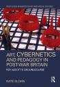 Art, Cybernetics And Pedagogy In Post-War Britain - Preview