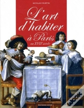 Art D Habiter A Paris Au Xviieme