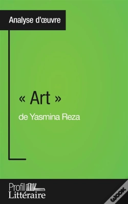 Capa do artigo « Art » De Yasmina Reza : Analyse Approfondie