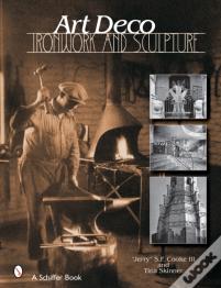 Art Deco Ironwork & Sculpture