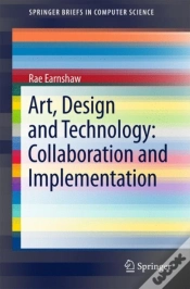 Capa do artigo Art, Design And Technology: Collaboration And Implementation