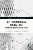 Art Education As A Radical Act