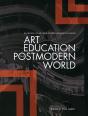 Art Education In A Postmodern World - Preview