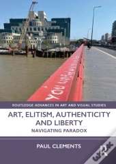 Art, Elitism, Authenticity And Liberty