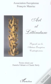 Art Et Litterature ; Regards Sur Les Auteurs Europeens Contemporains