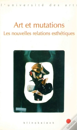 Capa do artigo Art Et Mutations : Les Nouvelles Relations Esthétiques
