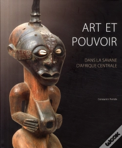 Capa do artigo Art Et Pouvoir ; Dans La Savane D'Afrique Centrale