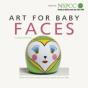 Art For Baby Faces - Preview