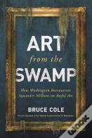 Art From The Swamp