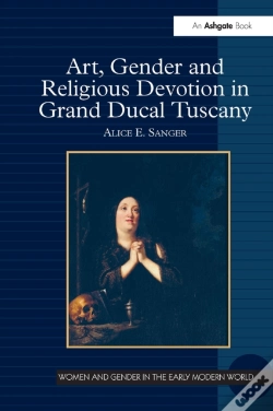 Capa do artigo Art, Gender And Religious Devotion In Grand Ducal Tuscany