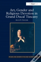 Capa do artigo Art, Gender And Religious Devotion In Grand Ducal Tuscany