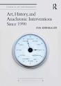 Art, History, And Anachronic Interventions Since 1990 - Preview