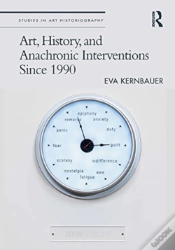 Capa do artigo Art, History, And Anachronic Interventions Since 1990
