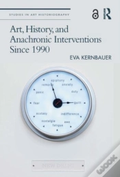 Capa do artigo Art, History, And Anachronic Interventions Since 1990
