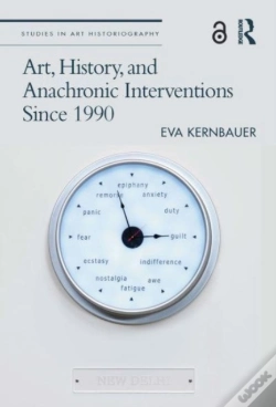 Capa do artigo Art, History, And Anachronic Interventions Since 1990