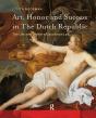 Art, Honor And Success In The Dutch Republic - Preview