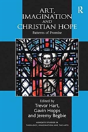 Art, Imagination And Christian Hope - Preview