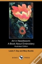 Art In Needlework: A Book About Embroide