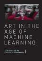 Art In The Age Of Machine Learning - Preview