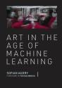 Art In The Age Of Machine Learning - Preview