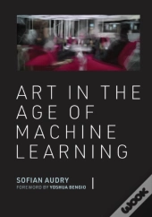 Art In The Age Of Machine Learning