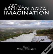 Art In The Archaeological Imagination
