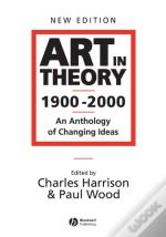 Art In Theory 1900 - 2000