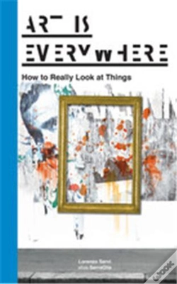 Capa do artigo Art Is Everywhere: How To Really Look At Things /Anglais