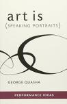 Art Is (Speaking Portraits)