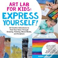 Art Lab For Kids: Express Yourself